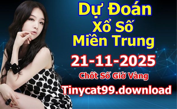 Soi Cầu XSMT 21-11-2025 Dự Đoán XSMT Miền Trung Chốt Số BTL VIP MT Thứ 6