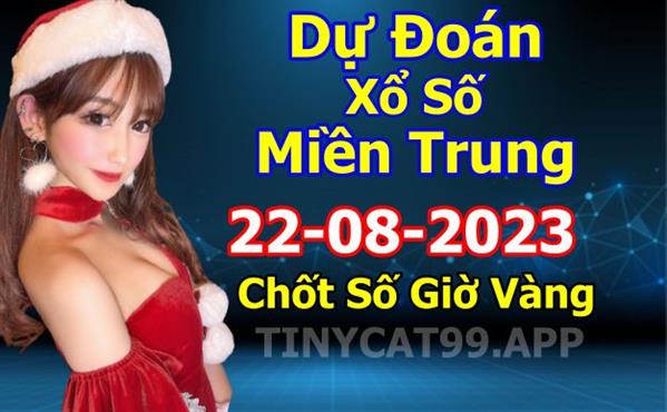 Soi Cầu XSMT 22-08-2023 Dự Đoán XSMT Chốt Số Miền Trung Thứ 3