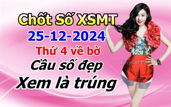 Soi Cầu XSMT 25-12-2024 Dự Đoán XSMT Miền Trung Chốt Số MT Thứ 4