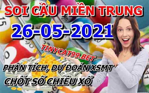 Soi Cầu XSMT 26-05-2021 Dự Đoán XSMT Miền Trung Chốt Số MT Thứ 4