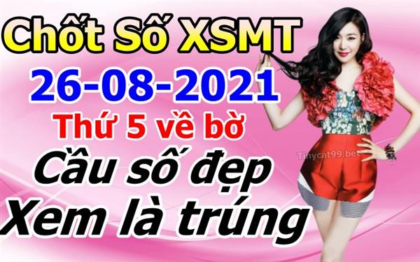 Soi Cầu MT 26-08-2021 Dự Đoán XSMT Miền Trung Chốt Số MT Thứ 5