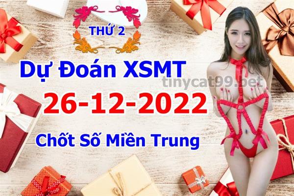  Soi Cầu XSMT 26-12-2022 Dự Đoán Miền Trung Chốt Số XSMT Thứ 2