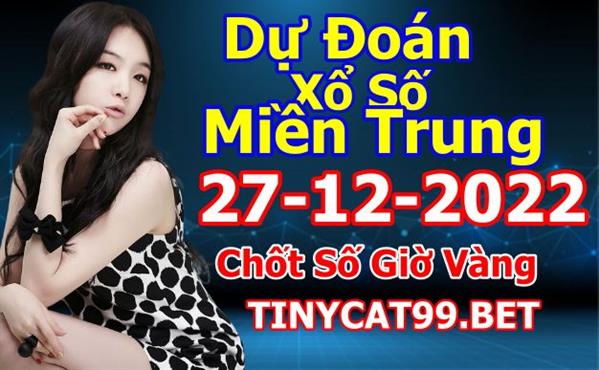 Soi Cầu XSMT 27-12-2022 Dự Đoán XSMT Chốt Số Miền Trung Thứ 3