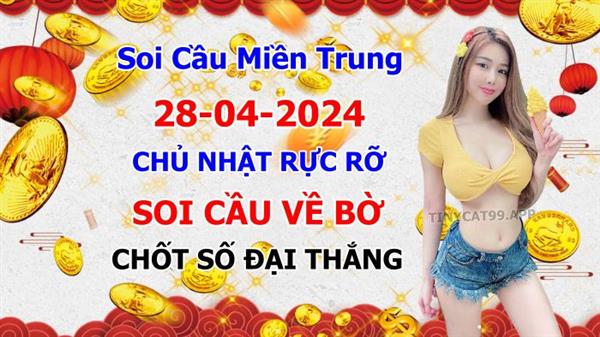 Soi Cầu XSMT 28-04-2024 Dự Đoán Miền Trung Chốt Số MT Thứ Chủ Nhật