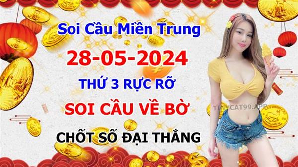 Soi Cầu XSMT 28-05-2024 Dự Đoán XSMT Chốt Số Miền Trung Thứ 3