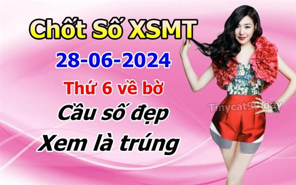 Soi Cầu XSMT 28-06-2024 Dự Đoán XSMT Miền Trung Chốt Số BTL VIP MT Thứ 6