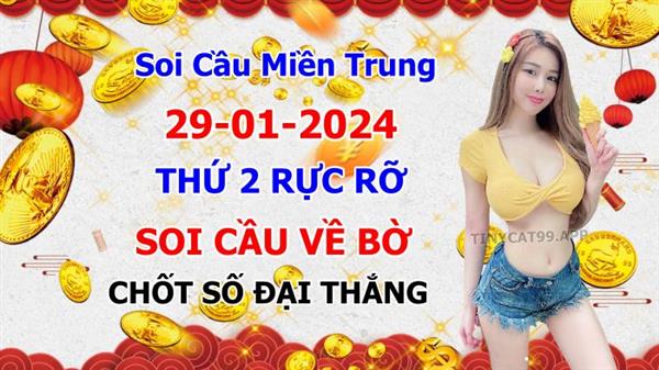  Soi Cầu XSMT 29-01-2024 Dự Đoán Miền Trung Chốt Số XSMT Thứ 2