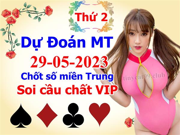  Soi Cầu XSMT 29-05-2023 Dự Đoán Miền Trung Chốt Số XSMT Thứ 2