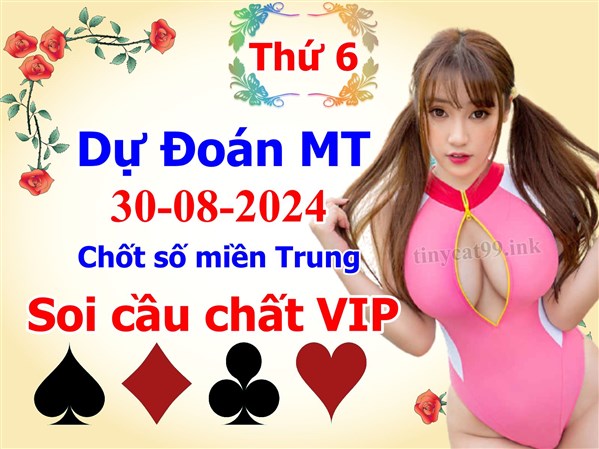 Soi Cầu XSMT 30-08-2024 Dự Đoán XSMT Miền Trung Chốt Số BTL VIP MT Thứ 6