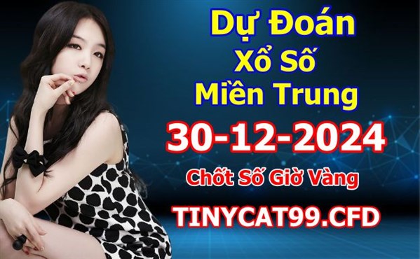 Soi Cầu XSMT 30-12-2024 Dự Đoán Miền Trung Chốt Số XSMT Thứ 2