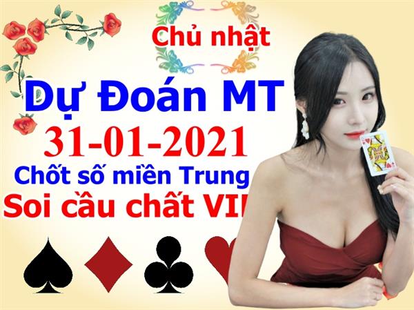 Soi Cầu XSMT 31-01-2021 Dự Đoán Miền Trung Chốt Số MT Thứ Chủ Nhật