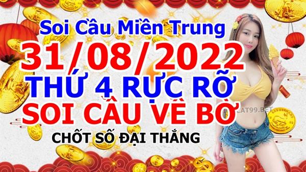 Soi Cầu XSMT 31-08-2022 Dự Đoán XSMT Miền Trung Chốt Số MT Thứ 4