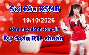 Soi Cầu MB 19-10-2026 Dự Đoán XSMB Chốt Số Miền Bắc VIP Thứ 2