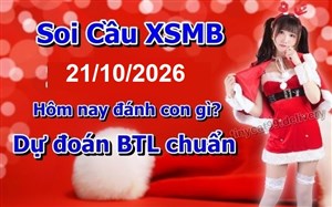 Soi Cầu XSMB 21-10-2026 Dự Đoán XSMB Chốt Số Miền Bắc VIP Thứ 4